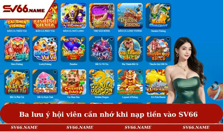 Ba lưu ý hội viên cần nhớ khi nạp tiền vào SV66