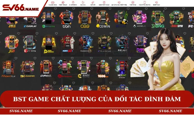 BST game chất lượng của đối tác đình đám