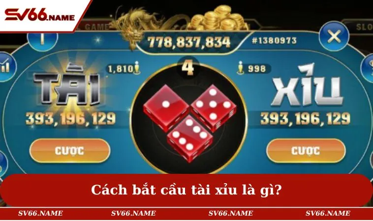 Tìm hiểu rõ hơn về cách bắt cầu tài xỉu
