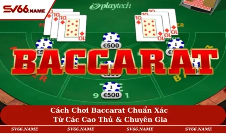cách chơi baccarat