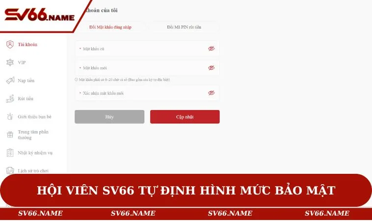 Hội viên SV66 tự định hình mức bảo mật