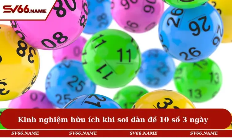 Kinh nghiệm hữu ích khi soi dàn đề 10 số 3 ngày