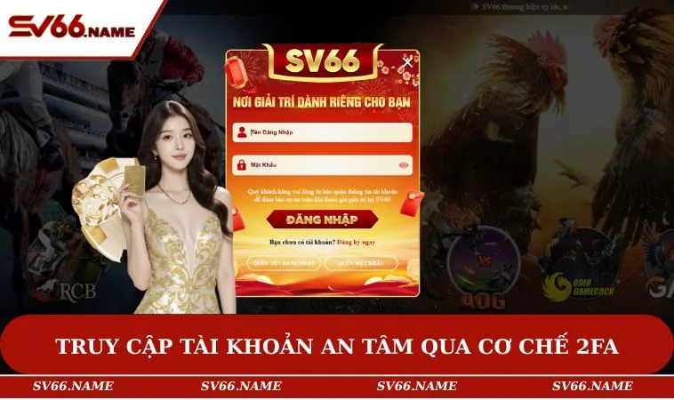 Truy cập tài khoản an tâm qua cơ chế 2FA